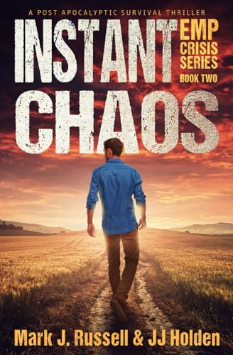 Beispielbild fr Instant Chaos: A Post Apocalyptic Survival Thriller (EMP Crisis Series Book 2) zum Verkauf von Goodwill