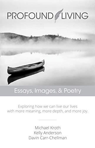 Beispielbild fr Profound Living: Essays, Images, & Poetry zum Verkauf von Revaluation Books