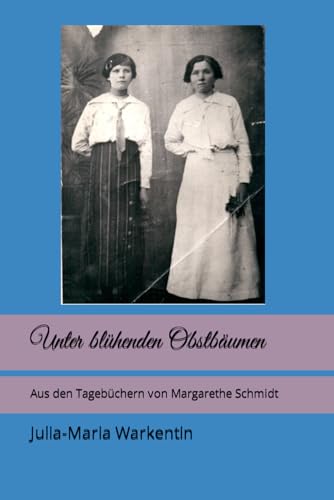 9781710708035: Unter blhenden Obstbumen: Aus den Tagebchern von Margarethe Schmidt (Vorbilder des Glaubens)
