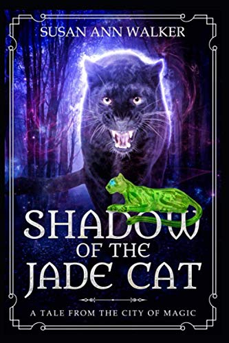 Beispielbild fr Shadow of the Jade Cat: A Tale From the City of Magic zum Verkauf von ThriftBooks-Dallas