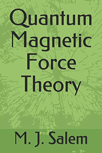 Imagen de archivo de Quantum Magnetic Force Theory a la venta por Lucky's Textbooks