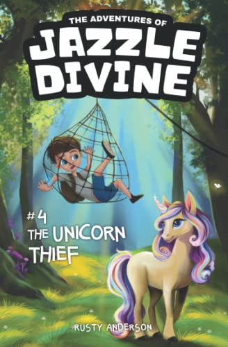 Stock image for The Adventures of Jazzle Divine: The Unicorn Thief (Book 4) for sale by GreatBookPrices