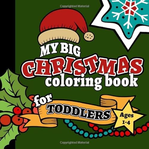 Stock image for My Big Christmas Coloring Book For Toddlers Ages 1-4: Thick Lines For Little Hands | Decorate Your Own | With Letters And Sounds Sprinkled Throughout | Preschool Coloring Book for sale by Your Online Bookstore