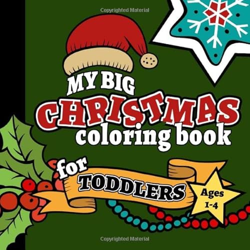 Stock image for My Big Christmas Coloring Book For Toddlers Ages 1-4: Thick Lines For Little Hands | Decorate Your Own | With Letters And Sounds Sprinkled Throughout | Preschool Coloring Book for sale by Your Online Bookstore