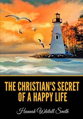 Beispielbild fr The Christian's Secret of a Happy Life zum Verkauf von Revaluation Books