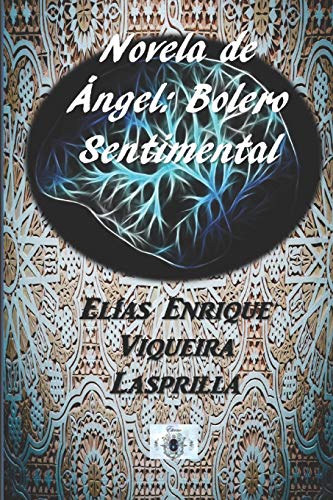 Beispielbild fr Novela de Angel: Bolero Sentimental zum Verkauf von THE SAINT BOOKSTORE