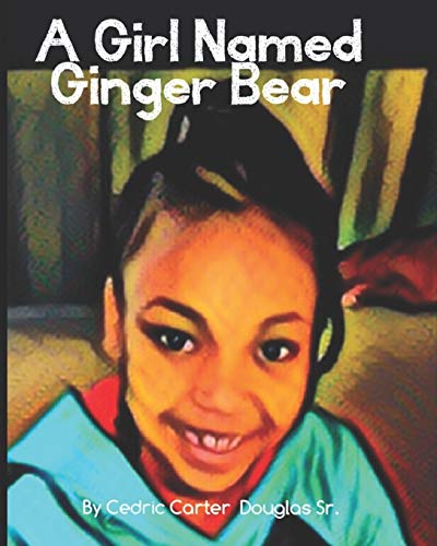 Stock image for A Girl Named Ginger Bear for sale by Lucky's Textbooks