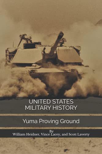 Imagen de archivo de United States Military History: Yuma Proving Ground a la venta por SecondSale