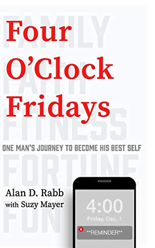 Stock image for Four O'Clock Fridays: One man's journey to become his best self for sale by SecondSale