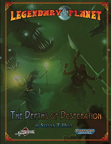 Beispielbild fr Legendary Planet: The Depths of Desperation (Legendary Planet (Starfinder)) zum Verkauf von Lucky's Textbooks