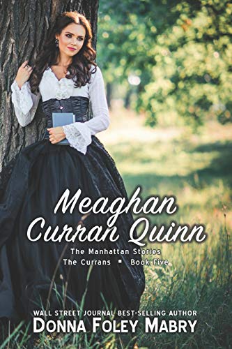 Beispielbild fr Meaghan Curran Quinn The Currans, Book Five 9 The Manhattan Stories zum Verkauf von PBShop.store US