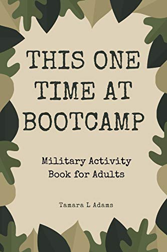9781710991833: This One Time At Boot Camp: Military Activity Book for Adults