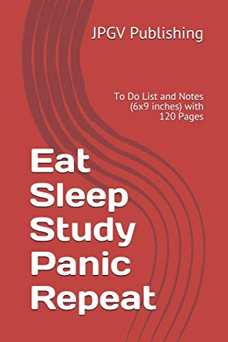 Stock image for Eat Sleep Study Panic Repeat: To Do List and Notes (6x9 inches) with 120 Pages for sale by Revaluation Books