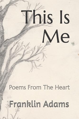 Beispielbild fr This Is Me: Poems From The Heart zum Verkauf von HPB-Movies