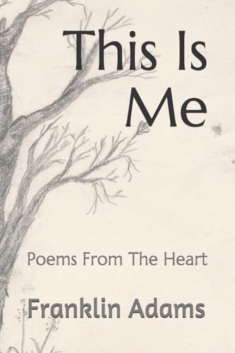 Stock image for This Is Me: Poems From The Heart for sale by HPB-Movies