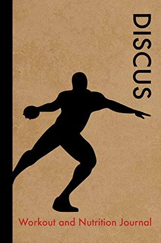 Stock image for Discus Throwing Workout and Nutrition Journal: Cool Discus Throwing Fitness Notebook and Food Diary Planner For Discus Thrower and Coach - Strength Diet and Training Routine Log for sale by Revaluation Books
