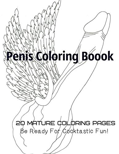 Imagen de archivo de Penis Coloring Book. 20 Mature Coloring Pages. Be ready for Cocktastick Fun a la venta por Book Deals