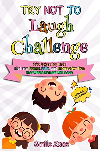 Stock image for Try Not To Laugh Challenge: 300 Jokes for Kids that are Funny, Silly, and Interactive Fun the Whole Family Will Love for sale by SecondSale