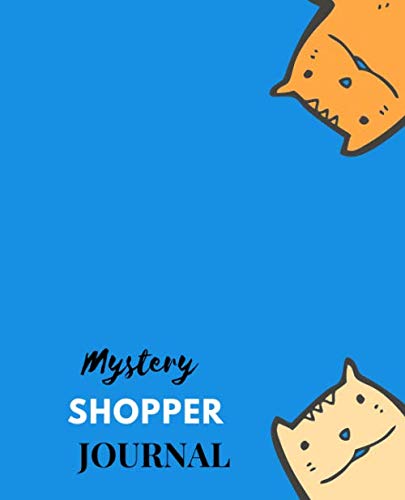 Stock image for Mystery Shopper Journal: Notebook Diary for Secret Customers Fast-Food Establishments Sit-down Restaurants Supermarkets Fashion Brands Gyms etc. (Mystery Money) for sale by Revaluation Books