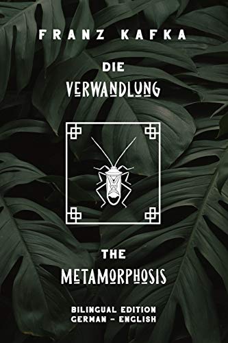 Imagen de archivo de Die Verwandlung / The Metamorphosis: Bilingual Edition German - English | Side By Side Translation | Parallel Text Novel For Advanced Language Learning | Learn German With Stories a la venta por Save With Sam