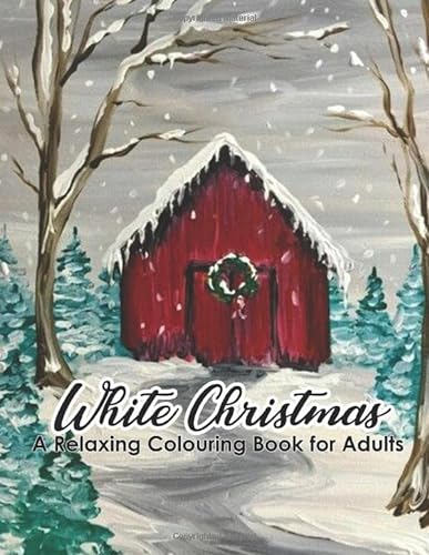 Stock image for White Christmas Colouring Book: A relaxing colouring book for Adults for sale by Revaluation Books