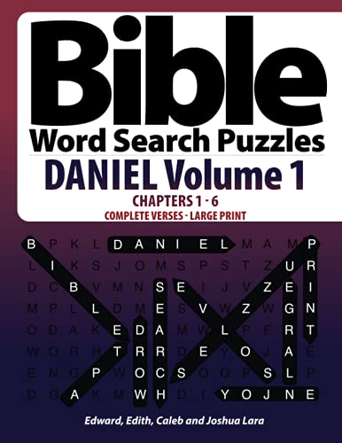 Stock image for Bible Word Search Puzzles - DANIEL Volume 1 - Chapters 1 - 6: COMPLETE VERSES - LARGE PRINT for sale by Red's Corner LLC