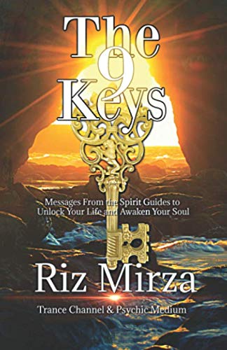 Stock image for The 9 Keys: Messages From the Spirit Guides to Unlock Your Life and Awaken Your Soul (Riz Mirza Channeling Series) for sale by -OnTimeBooks-