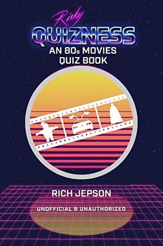 Stock image for Risky Quizness: An 80s Movies Quiz Book (A Quiztory of Cinema) for sale by SecondSale