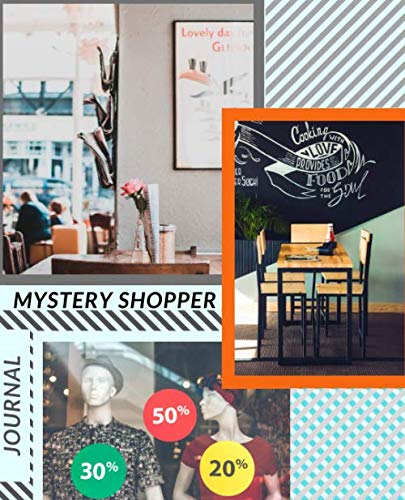 Stock image for Mystery Shopper Journal: Notebook Diary for Secret Customers Fast-Food Establishments Sit-down Restaurants Supermarkets Fashion Brands Gyms etc. (Mystery Money) for sale by Revaluation Books