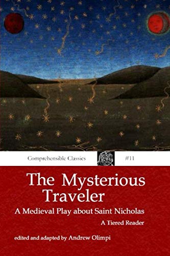 Stock image for The Mysterious Traveler: A Medieval Play about Saint Nicholas: A Tiered Latin Reader for sale by Revaluation Books