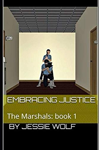 Stock image for Embracing Justice: The Marshals: book 1 for sale by Revaluation Books