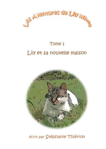 9781711559452: Les Aventures de Lily Miaou - Tome1. Lily et sa nouvelle maison