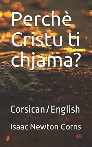 Stock image for Perch Cristu ti chjama?: Corsican/English (Corsican Edition) for sale by Lucky's Textbooks