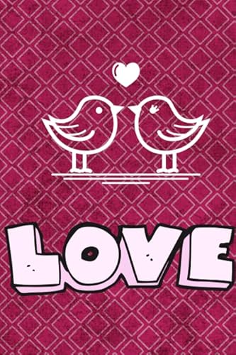 Imagen de archivo de Love Notebook: Birds, Nice Gift, Pink Notebook, (110 Pages, Blank, 6 x 9) a la venta por Revaluation Books