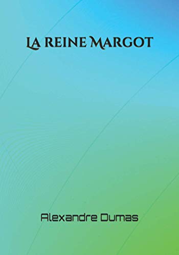 9781711663081: La reine Margot (French Edition)
