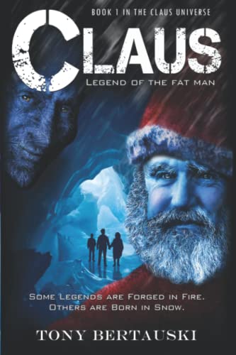 Stock image for Claus: Legend of the Fat Man (A Science Fiction Adventure) (Claus Universe) for sale by Half Price Books Inc.