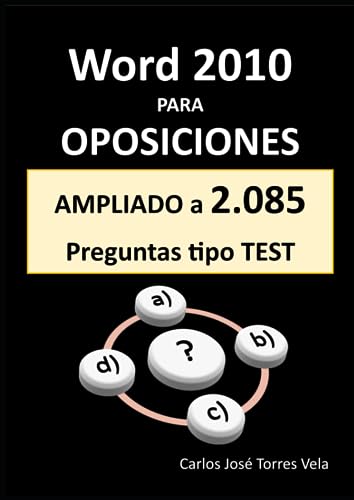9781711712932: WORD 2010 para OPOSICIONES: + 1.255 preguntas tipo TEST (Spanish Edition)