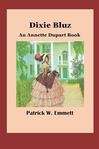Beispielbild fr Dixie Bluz: An Annette Dupart Book (Bluz Series) zum Verkauf von HPB-Diamond