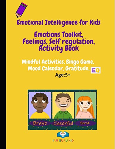 Stock image for Emotional Intelligence for Kids: Emotions toolkit,Feelings, Self-regulation, Effective Communication, Activity Book for sale by PlumCircle