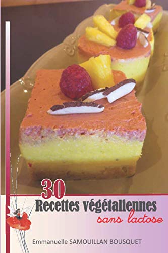 Imagen de archivo de 30 recettes vgtaliennes sans lactose a la venta por Revaluation Books