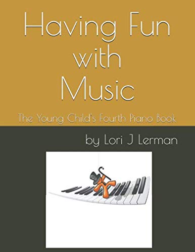 Imagen de archivo de Having Fun With Music: The Young Child's Fourth Piano Book a la venta por Revaluation Books