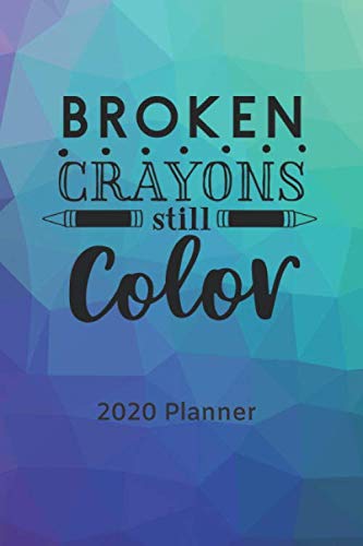 Stock image for Broken Crayons Still Color: 2020 Planner for sale by Revaluation Books