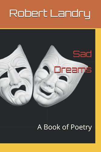 Stock image for Sad Dreams: A Book of Poetry for sale by Lucky's Textbooks