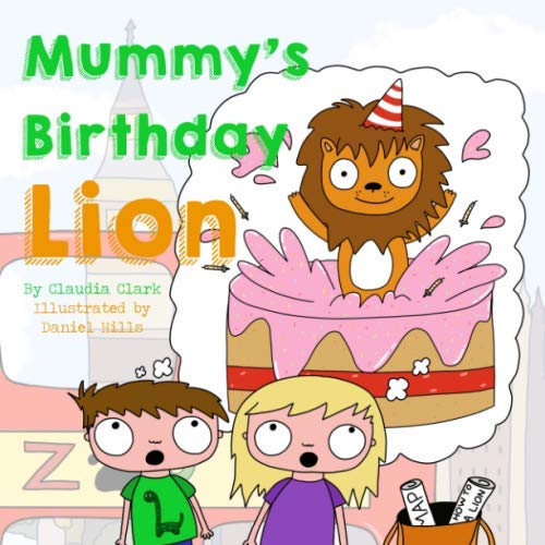 Stock image for Mummy's Birthday Lion: Adventure Picture Book for sale by WorldofBooks