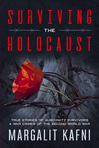 Stock image for Surviving the Holocaust: True Stories Of Auschwitz Survivors War Crimes Of The Second World War for sale by Goodwill of Colorado