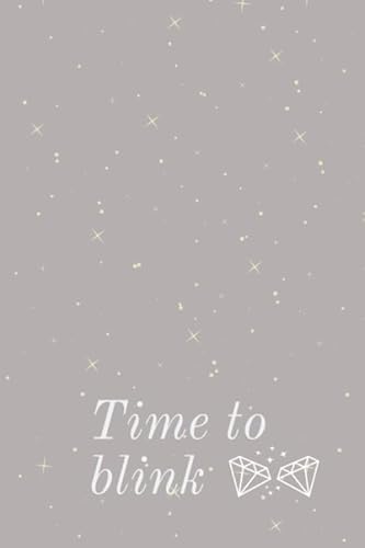 Imagen de archivo de Time to blink Notebook: Shine Notebook, Nice Gift, Perfect Gift, (110 Pages, Blank, 6 x 9) a la venta por Revaluation Books