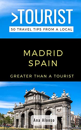 Stock image for Greater Than a Tourist  " Madrid Spain: 50 Travel Tips from a Local (Greater Than a Tourist Spain) for sale by HPB-Ruby
