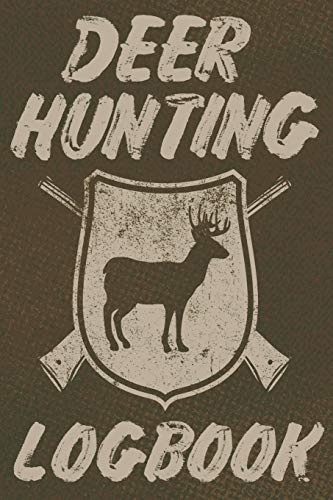 Imagen de archivo de Deer Hunting Logbook: A Log Book to Record Your Hunting Season or Trips a la venta por Goodwill