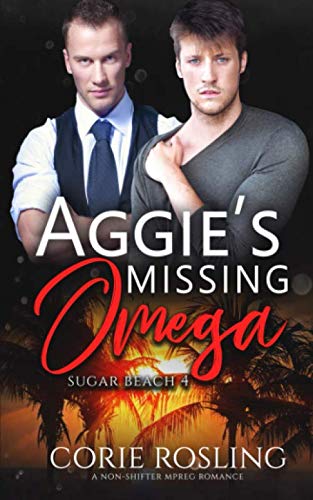 Stock image for Aggie's Missing Omega: A Non-Shifter Mpreg Romance (Sugar Beach) for sale by Revaluation Books