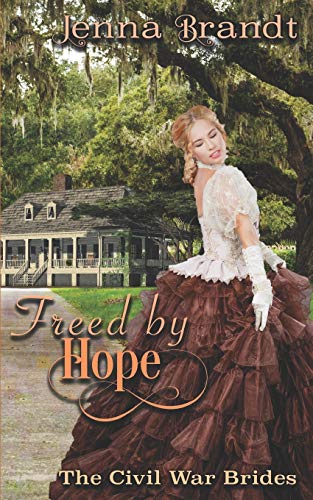 Beispielbild fr Freed by Hope : An American Historical Romance zum Verkauf von Better World Books